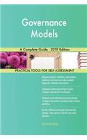 Governance Models A Complete Guide - 2019 Edition