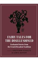 Fairy Tales for the Disillusioned