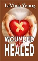 Wounded but Healed