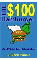 The $100 Hamburger - A Pilots' Guide