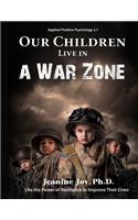 Our Children Live in a War Zone