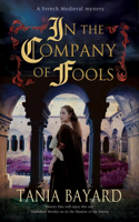 In the Company of Fools: (A Christine de Pizan Mystery)
