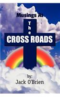 Musings at the Cross Roads