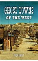 Ghost Towns of the West