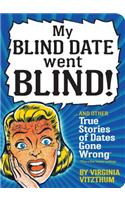 My Blind Date Went Blind