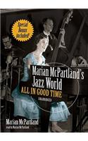 Marian McPartland's Jazz World: All in Good Time