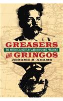 Greasers and Gringos