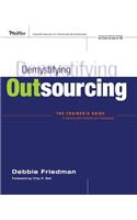 Demystifying Outsourcing: The Trainer's Guide to Working With Vendors and Consultants