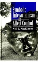 Symbolic Interactionism as Affect Control