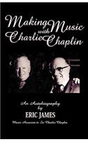 Making Music with Charlie Chaplin