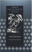 Three Fin-De-Siècle Farces