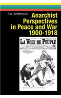 Anarchist Perspectives in Peace and War, 1900-1918