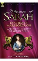 Memoirs of Sarah Duchess of Marlborough, and of the Court of Queen Anne: Volume 2