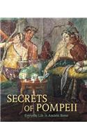 Secrets of Pompeii – Everyday Life in Ancient Rome