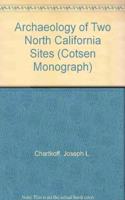 Archaeology of Two North California Sites