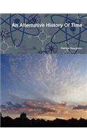 Alternative History Of Time