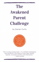 Awakened Parent Challenge: How to strengthen the connection with your teenager in 7 days