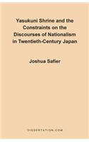 Yasukuni Shrine and the Constraints on the Discourses of Nationalism in Twentieth-Century Japan