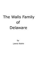 The Walls Family of Delaware