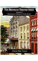 The Brooklyn Theatre Index Volume II Manhattan Avenue to York Street