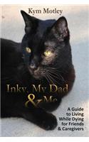 Inky, My Dad & Me