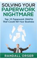 Solving Your Paperwork Nightmare