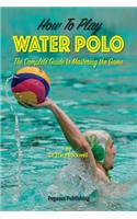 How To Play Water Polo