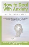 How to Deal With Anxiety