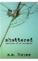 Shattered: Memoirs of an Amnesiac