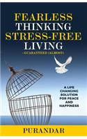 Fearless Thinking, Stress-Free Living