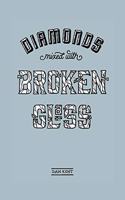 Diamonds Mixed with Broken Glass