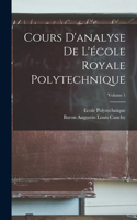 Cours D'analyse De L'école Royale Polytechnique; Volume 1