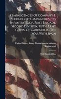 Reminiscences Of Company F, Second Regt. Massachusetts Infantry, U.s.v., First Brigade, Second Division, Fifth Army Corps, Of Gardner, In The War With Spain: With Historical Data