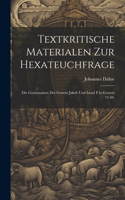 Textkritische Materialen zur Hexateuchfrage: Die Gottesnamen der Genesis Jakob und Israel P in Genesis 12-50.