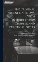 The Criminal Evidence act, 1898, With Introductory Chapter and Practical Notes