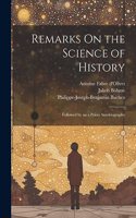 Remarks On the Science of History