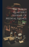 The Dublin Quarterly Journal Of Medical Science; Volume 31