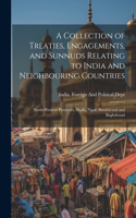 Collection of Treaties, Engagements, and Sunnuds Relating to India and Neighbouring Countries