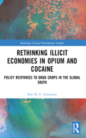 Rethinking Illicit Economies in Opium and Cocaine