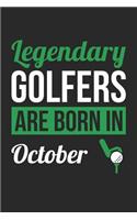 Golf Notebook - Legendary Golfers Are Born In October Journal - Birthday Gift for Golfer Diary