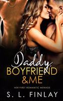 Daddy, Boyfriend & Me