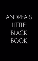 Andrea's Little Black Book: The Perfect Dating Companion for a Handsome Man Named Andrea. A secret place for names, phone numbers, and addresses.