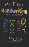 My first Handwriting Practice Workbook Phillip