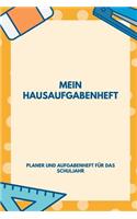 Mein Hausaufgabenheft Planer und Aufgabenheft für das Schuljahr