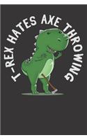 Axe Throwing Notebook: Lumberjack Axe Throwing T-Rex 6x9 College Ruled 120 Pages Student Teacher School