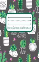 Cactus Composition Notebook: 7.4 x 9.7 Wide Ruled Notebook For All Your Home, School And Business Note Needs