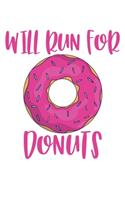 Will Run For Donuts: A Blank Lined Journal for Doughnut Enthusiasts (Pink)