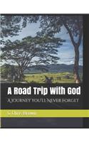 A Road Trip With God