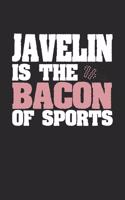 Javelin Is The Bacon of Sports