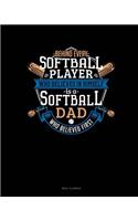 Behind Every Softball Player Who Believes in Himself Is a Softball Dad Who Believed First: Meal Planner